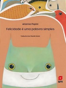 Felicidade E Uma Palavra Simples