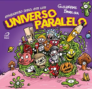 Enquanto Isso, Em Um Universo Paralelo