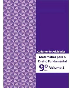 Matemática Para Ensino Fundamental - 9 Ano - Caderno De Atividads - Vol.01