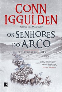 Os senhores do arco (vol. 2 conquistador)