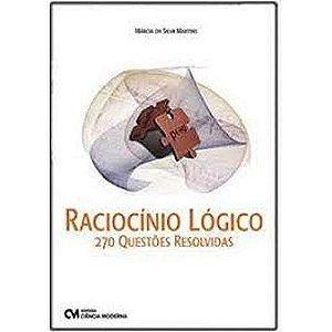 Raciocínio Lógico - 270 Questões Resolvidas