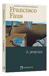 Pocket A preguiça - 5 Edição - Coleção Francisco Faus