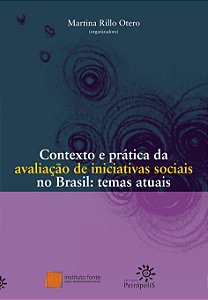 Contexto E Prática Da Avaliação De Iniciativas Sociais No Brasil