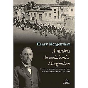 A História Do Embaixador Morgenthau