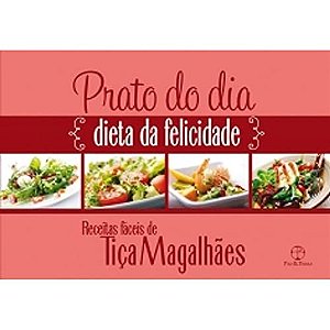 Prato Do Dia: Dieta Da Felicidade