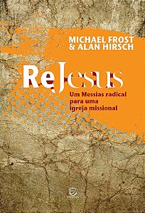 ReJesus: Um messias radical para uma igreja missional
