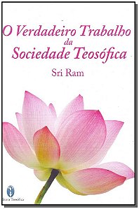 O Verdadeiro Trabalho Da Sociedade Teosófica