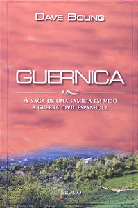 Guernica - a saga de uma família em meio à guerra espanhola