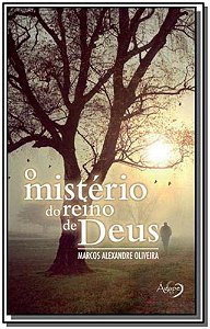 O Mistério Do Reino De Deus