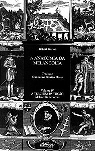 A anatomia da melancolia: a terceira partição: melancolia amorosa