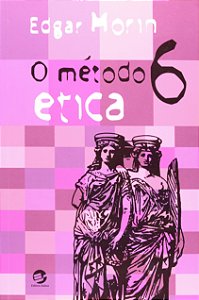 O método 6: ética