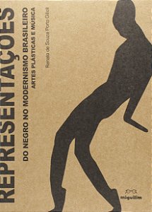 Representações do negro no modernismo brasileiro: Artes plásticas e música