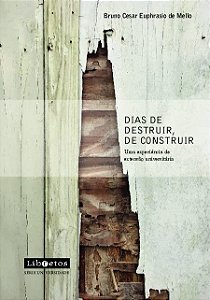 Dias de destruir, de construir: uma experiência de extensão universitária