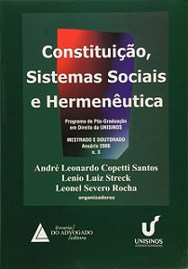 Constituição, Sistemas Sociais E Hermenêutica - Nº 03 - 01Ed/07