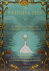 A patinha feia: baseado no conto de Andersen - O patinho feio