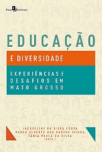 Educação e diversidade: experiências e desafios em Mato Grosso