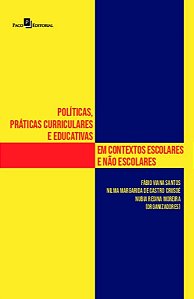 Políticas, práticas curriculares e educativas em contextos escolares e não escolares
