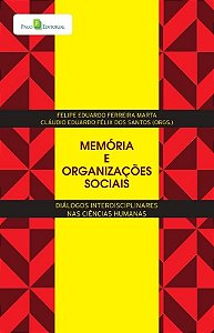 Memória e organizações sociais: diálogos interdisciplinares nas ciências humanas