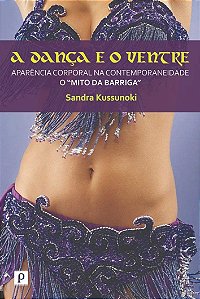 A dança e o ventre: aparência corporal na contemporaneidade (o “mito da barriga”)