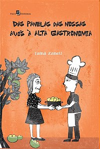 Das panelas das nossas avós à alta gastronomia