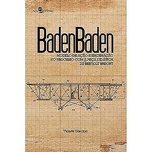 Badenbaden: modelo de ação e encenação no processo com a peça didática de Bertolt Brecht