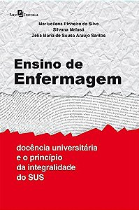 Ensino de enfermagem: docência universitária e o princípio da integralidade do SUS
