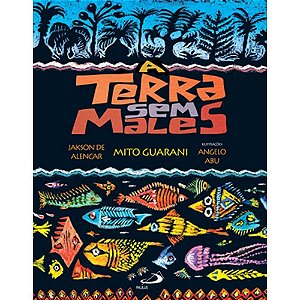 A terra sem males: mito guarani