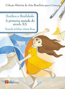 Sonhos e realidade: a primeira metade do século XX