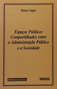 Espaços públicos compartilhados entre a administração pública e a sociedade