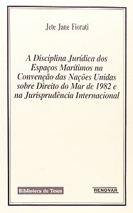 A disciplina jurídica dos espaços marítimos na Convenção das Nações Unidas sobre direito do mar de 1982 e jurisprudência internacional