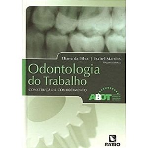 Odontologia do trabalho – construção e conhecimento
