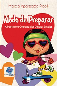 Modo de preparar: a poesia e a culinária das delícias simples