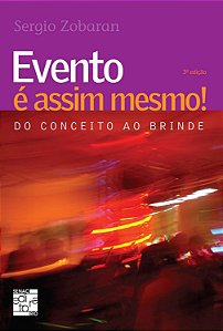Evento é assim mesmo!