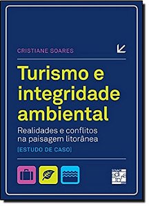 Turismo e integridade ambiental: realidades e conflitos na paisagem litorânea (estudo de caso)