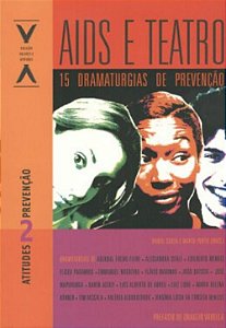 AIDS e teatro: 15 dramaturgias de prevenção