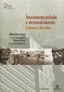 Investimento privado e desenvolvimento: balanço e desafios