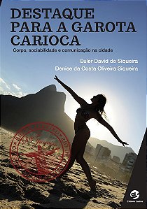 Destaque para a garota carioca: corpo, sociabilidade e comunicação na cidade