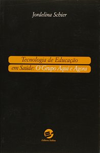 Tecnologia de educação em saúde: o grupo aqui e agora