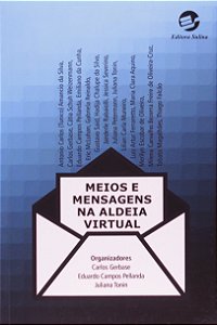 Meios e mensagens na aldeia virtual