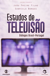 Estudos de televisão: diálogos brasil-portugal