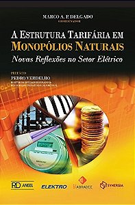 A estrutura tarifária em monopólios naturais: novas reflexões no setor elétrico