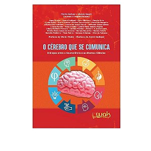 O cérebro que se comunica - Diálogo entre a neurociência e as diversas ciências