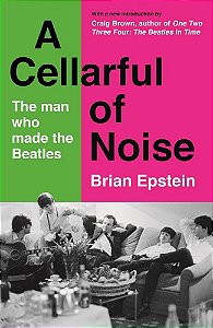 Um porão cheio de barulho: o homem que inventou os beatles (edição em capa dura)