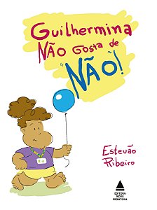 Guilhermina não gosta de não!