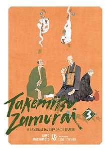 Takemitsu zamurai - o samurai da espada de bambu vol. 03 (Volume 3)
