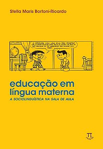 Educação em língua materna. a sociolinguística na sala de aula