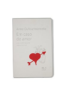 Em Caso De Amor - Psicopatologia Da Vida Amorosa