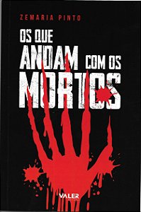 Os que andam com os mortos: fábulas cruéis e outras estórias más