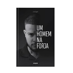 Um Homem Na Forja - Jottapê