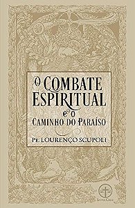 O combate espiritual e o caminho do paraíso